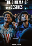 The Cinema of Desires