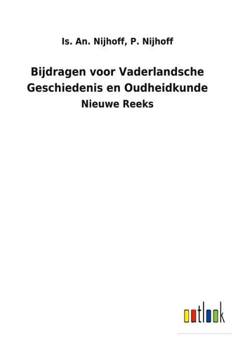 Bijdragen voor Vaderlandsche Geschiedenis en Oudheidkunde