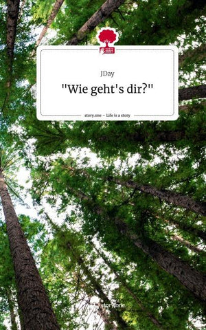 "Wie geht's dir?". Life is a Story - story.one