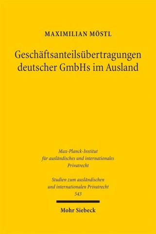 Geschäftsanteilsübertragungen deutscher GmbHs im Ausland