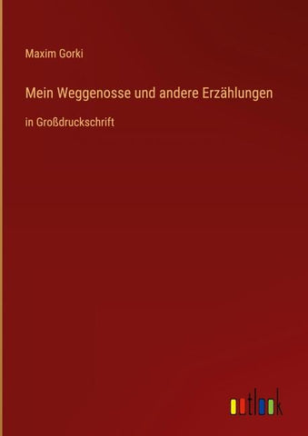 Mein Weggenosse und andere Erzählungen