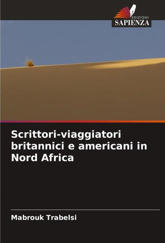 Scrittori-viaggiatori britannici e americani in Nord Africa