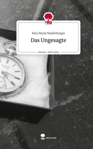 Das Ungesagte. Life is a Story - story.one