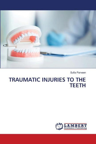TRAUMATIC INJURIES TO THE TEETH
