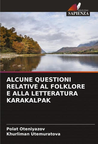 ALCUNE QUESTIONI RELATIVE AL FOLKLORE E ALLA LETTERATURA KARAKALPAK
