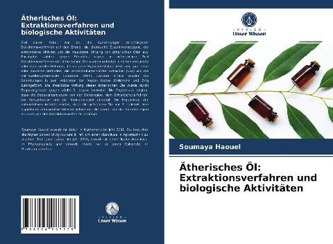 Ätherisches Öl: Extraktionsverfahren und biologische Aktivitäten