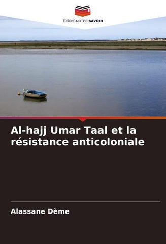 Al-hajj Umar Taal et la résistance anticoloniale