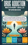DRUG ADDICTION RECOVERY SKILLS WORKBOOK