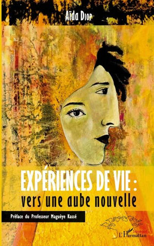 Expériences de vie : vers une aube nouvelle