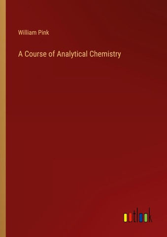 A Course of Analytical Chemistry