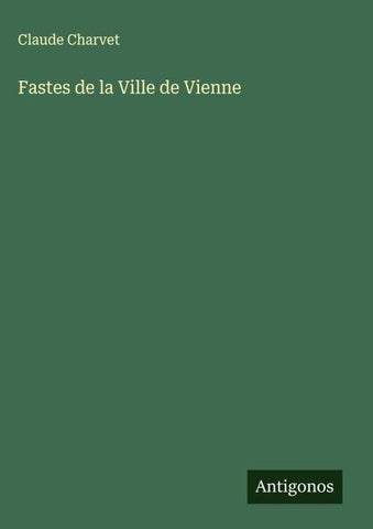 Fastes de la Ville de Vienne