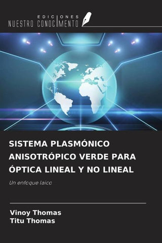 SISTEMA PLASMÓNICO ANISOTRÓPICO VERDE PARA ÓPTICA LINEAL Y NO LINEAL