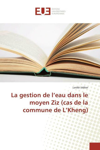 La gestion de l'eau dans le moyen Ziz (cas de la commune de L'Kheng)