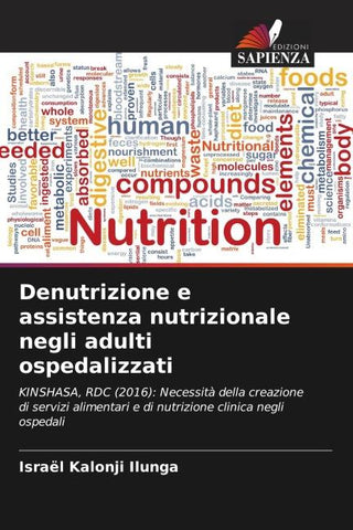 Denutrizione e assistenza nutrizionale negli adulti ospedalizzati