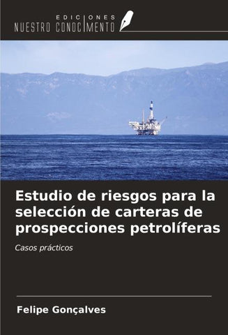 Estudio de riesgos para la selección de carteras de prospecciones petrolíferas
