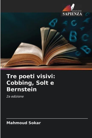 Tre poeti visivi: Cobbing, Solt e Bernstein