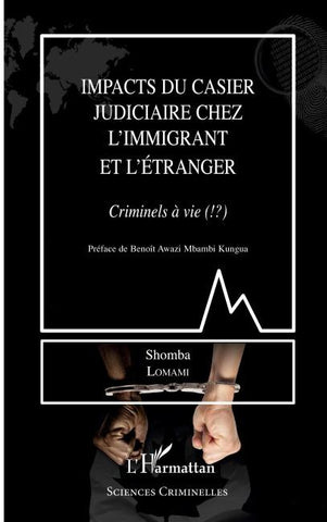 Impacts du casier judiciaire chez l'immigrant et l'étranger