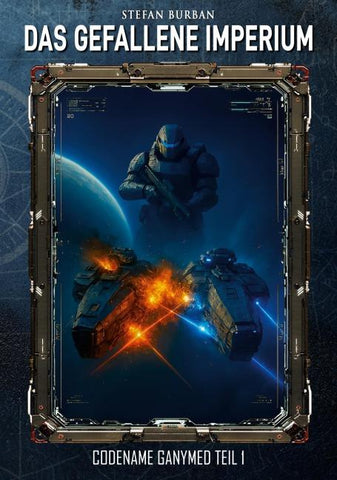 Das gefallene Imperium - Codename Ganymed Teil I