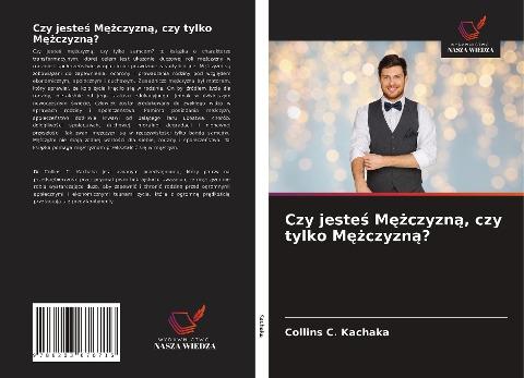 Czy jeste¿ M¿¿czyzn¿, czy tylko M¿¿czyzn¿?