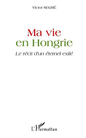 Ma vie en Hongrie