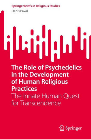 The Role of Psychedelics in the Development of Human Religious Practices
