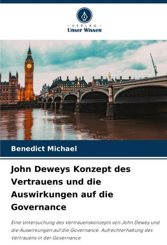 John Deweys Konzept des Vertrauens und die Auswirkungen auf die Governance