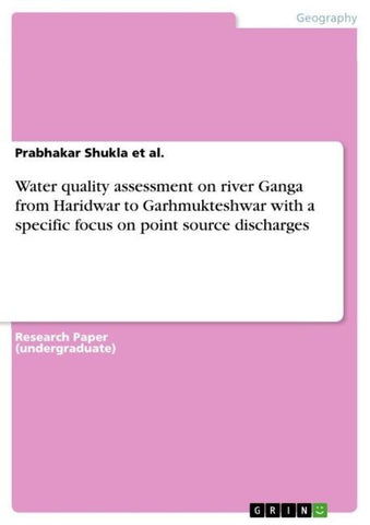 Water quality assessment on river Ganga from Haridwar to Garhmukteshwar with a specific focus on point source discharges