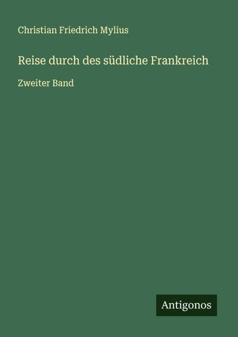 Reise durch des südliche Frankreich