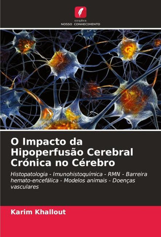 O Impacto da Hipoperfusão Cerebral Crónica no Cérebro