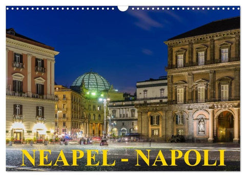 Neapel - Napoli (Wandkalender 2026 DIN A3 quer), CALVENDO Monatskalender