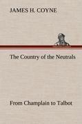 The Country of the Neutrals (As Far As Comprised in the County of Elgin),  From Champlain to Talbot
