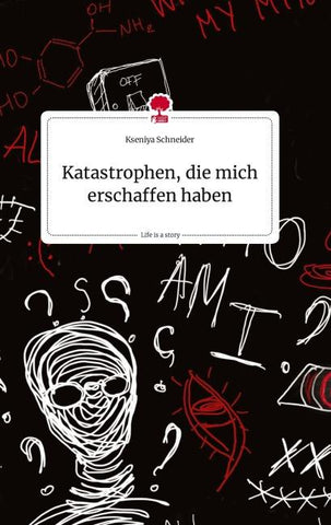 Katastrophen, die mich erschaffen haben. Life is a Story - story.one