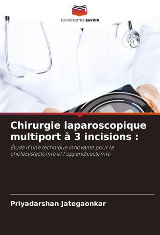 Chirurgie laparoscopique multiport à 3 incisions :
