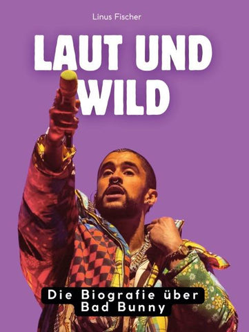 Laut und wild