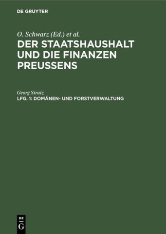 Der Staatshaushalt und die Finanzen Preussens. Die Ueberschussverwaltungen / Domänen- und Forstverwaltung