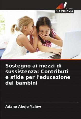 Sostegno ai mezzi di sussistenza: Contributi e sfide per l'educazione dei bambini