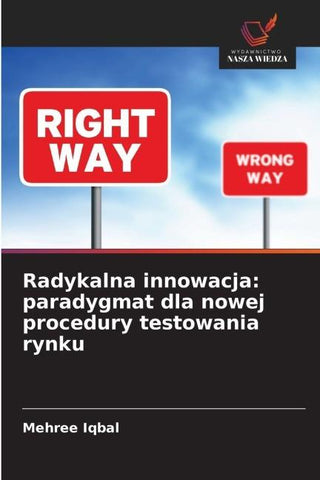 Radykalna innowacja: paradygmat dla nowej procedury testowania rynku