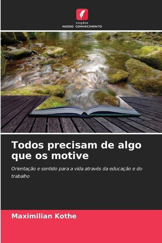 Todos precisam de algo que os motive
