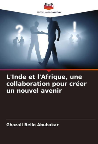 L'Inde et l'Afrique, une collaboration pour créer un nouvel avenir