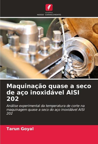 Maquinação quase a seco de aço inoxidável AISI 202