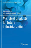 Microbial products for future industrialization