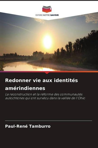 Redonner vie aux identités amérindiennes