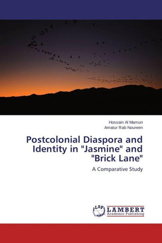 Postcolonial Diaspora and Identity in "Jasmine" and "Brick Lane"