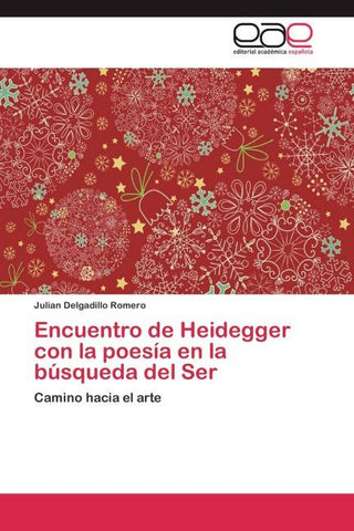 Encuentro de  Heidegger con la poesía en la búsqueda  del  Ser