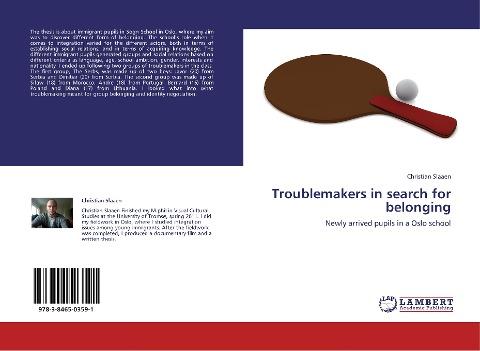 Troublemakers in search for belonging