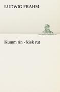 Kumm rin - kiek rut