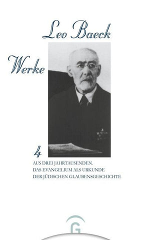 Leo Baeck Werke / Aus Drei Jahrtausenden