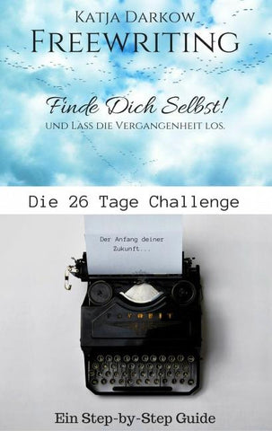 Freewriting Finde Dich Selbst und lass die Vergangenheit los