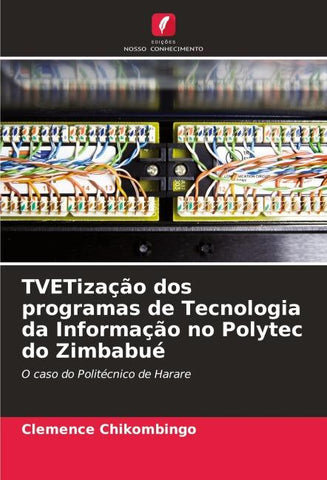 TVETização dos programas de Tecnologia da Informação no Polytec do Zimbabué