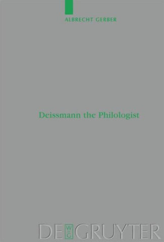 Deissmann the Philologist